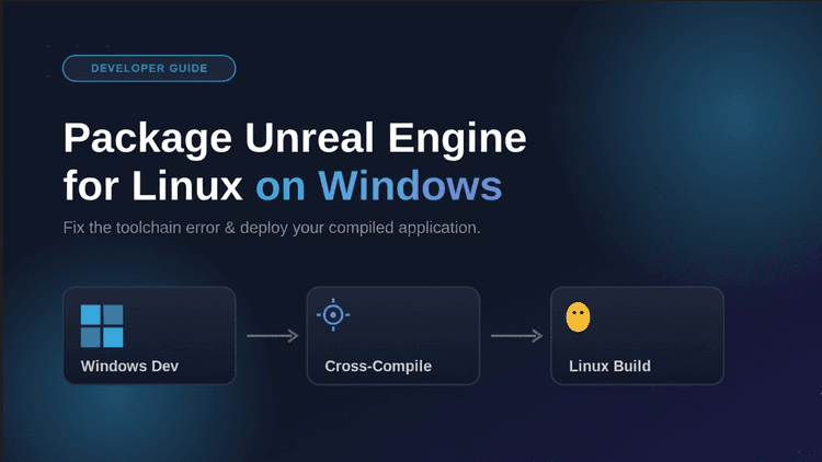 Package Linux Build on Windows OS for Linux Pixel Streaming: Cross-Compile Toolchain