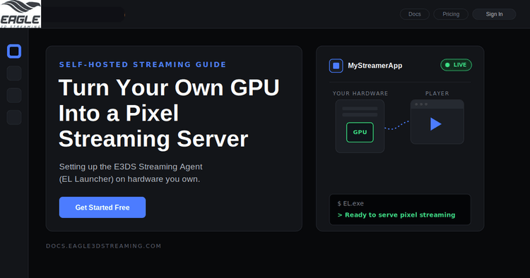 How to Stream Unreal Engine Apps From Your Own Hardware With the E3DS Streaming Agent (EL Launcher)